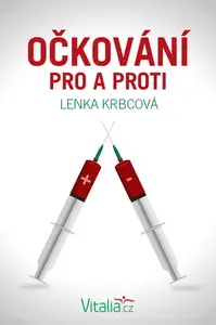 Očkování pro a proti - Lenka Krbcová