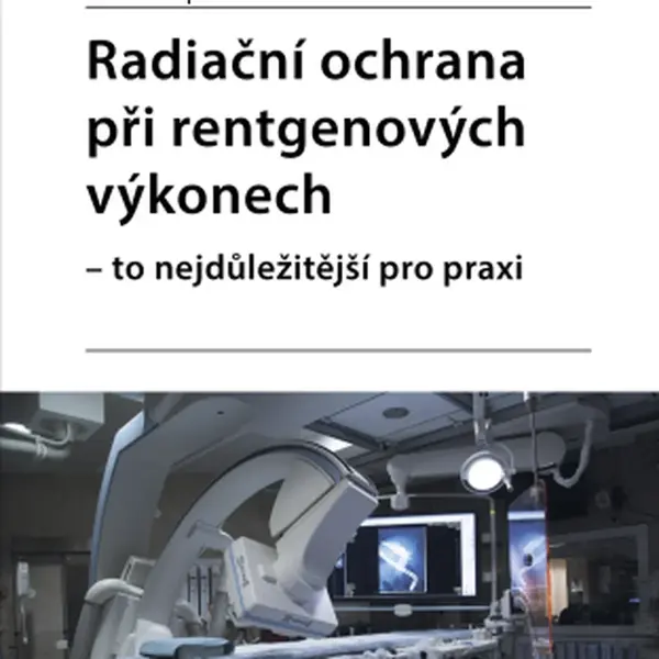 Radiační ochrana při rentgenových výkonech - to nejdůležitější pro praxi - Lucie Súkupová - e-kniha