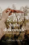 Světlo bylo dokonalé - Caréne Ponte