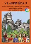 Vlastivěda 5 - ČR jako součást Evropy (barevný pracovní sešit) (5-43)