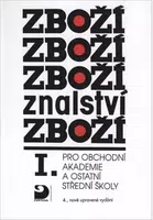 Zbožíznalství I. - pro OA a ostatní SŠ - Karel Cvrček
