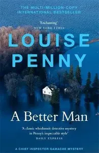 A Better Man - Louise Pennyová
