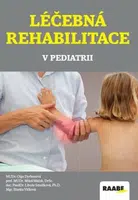 Léčebná rehabilitace v pediatrii - Miloš Máček, Libuše Smolíková, Olga Dyrhonová, Blanka Vlčková