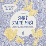 Smrt staré Maši - Vratislav Maňák - audiokniha