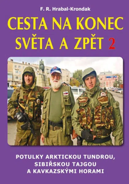 Cesta na konec světa a zpět 2 - F. R. Hrabal-Krondak