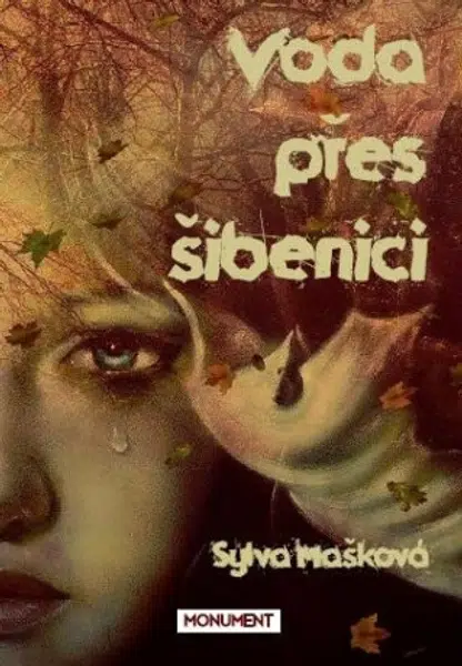 Voda přes šibenici - Mašková Sylva