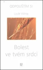 Bolest ve tvém srdci - Luule Viilma