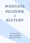 Podstata filozofie a kultury - Jan Volf, Ján Bolek, Josef Vácha - e-kniha