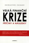 Velká finanční krize. Příčiny a následky. - John Bellamy Foster, Fred Magdoff