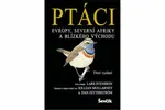 Ptáci Evropy, severní Afriky a Blízkého východu - Lars Svensson, Killian Mullarney, Dan Zetterström