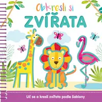 Obkresli si - Zvířata - Clare Wilson