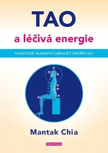 Tao a léčivá energie - Mantak Chia