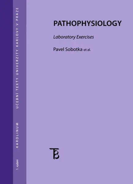 Pathophysiology. Laboratory exercises - Pavel Sobotka