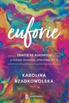 Euforie - Karolina Rzadkowolska