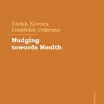 Nudging towards Health - František Ochrana, Radek Kovács - e-kniha