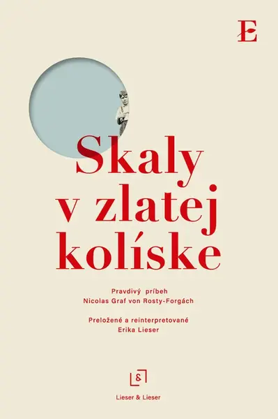Skaly v zlatej kolíske - Nicolas Graf von Rosty Forgách