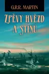 Zpěvy hvězd a stínů - George R. R. Martin