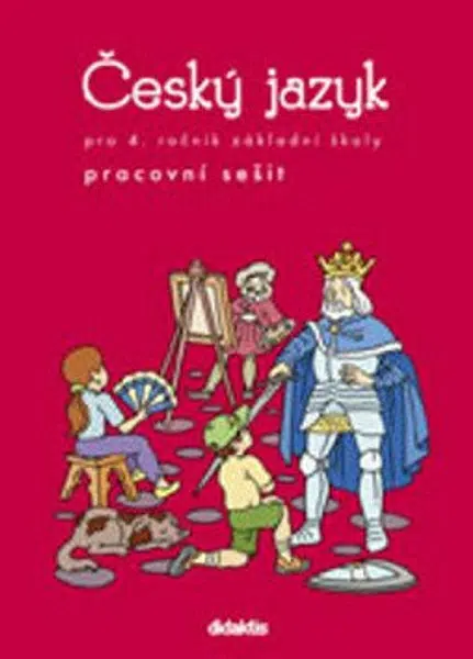 Český jazyk pro 4.ročník ZŠ - Pracovní sešit - Grünhutová P., Humpolíková P.