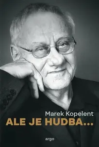 Ale je hudba - Marek Kopelent
