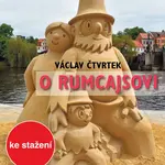 O Rumcajsovi - Václav Čtvrtek - audiokniha