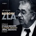 Kořeny zla - Jiří Vilímek - audiokniha