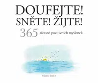 Doufejte! Sněte! Žijte! - Helen Exley
