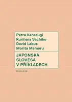 Japonská slovesa v příkladech - David Labus, Petra Kanasugi, Morita Mamoru, Kurihara Sachiko - e-kniha