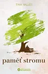 Paměť stromu - Tina Vallés