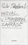 Nezval v Lucemburské zahradě - Petr Skarlant
