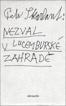 Nezval v Lucemburské zahradě - Petr Skarlant