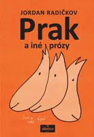 Prak a iné prózy - Jordan Radičkov