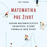 Matematika pre život - Kit Yates