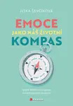 Emoce jako náš životní kompas - Jitka Ševčíková