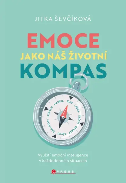 Emoce jako náš životní kompas - Jitka Ševčíková