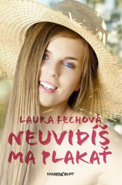 Neuvidíš ma plakať - Laura Fechová
