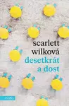 Desetkrát a dost - Scarlett Wilková