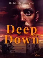 Deep Down - R. M. Ballantyne