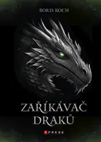 Zaříkávač draků - Boris Koch - e-kniha