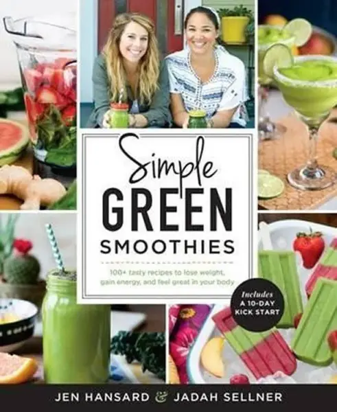 Simple Green Smoothies - Sellner Jadah