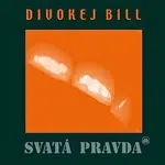Divokej Bill – Svatá Pravda