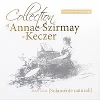Solamente naturali – Collection of Annae Szirmay-Keczer CD