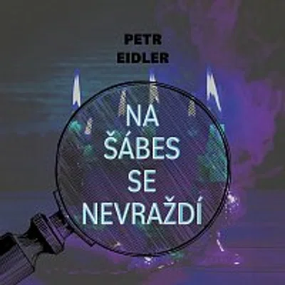 Martin Preiss – Eidler: Na šábes se nevraždí