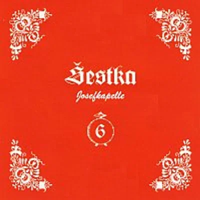 Šestka/ Josefkapelle – Šestka Josefa Konečného 2008