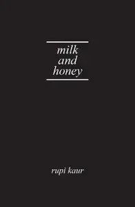 Milk and Honey - Rupi Kaur