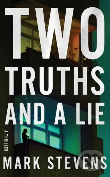 Two Truths and a Lie (A Thriller) - Mark Stevens