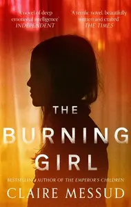 The Burning Girl - Claire Messudová
