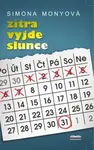 Zítra vyjde slunce - Simona Monyová