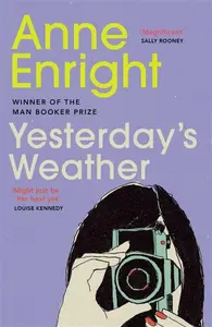 Yesterday's Weather - Anne Enright