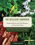 The Resilient Gardener - Carol Deppe