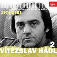 Různí interpreti – Nejvýznamnější skladatelé české populární hudby Vítězslav Hádl 2 (1979-1983)